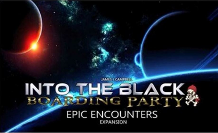 Into the Black: Boarding Party - Epic Encounters Expansion - Board Game