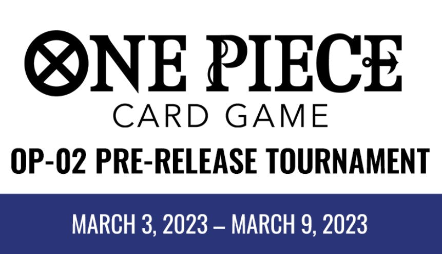 PARAMOUNT WAR (OP-02) Pre-Release Tournament (In-Store Constructed) March 5 - 10:15 AM