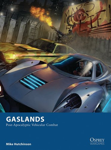 Gaslands: Post-Apocalyptic Vehicular Combat Rules - Board Game